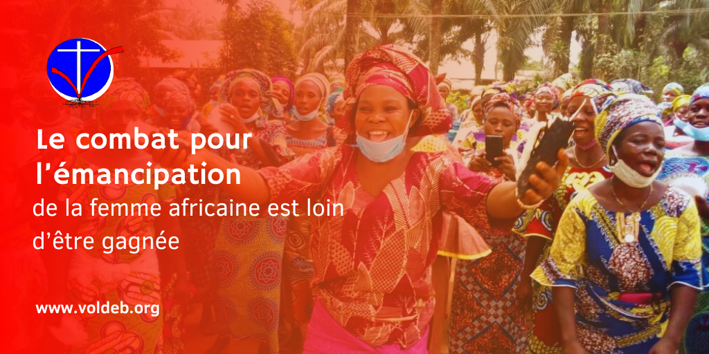 Le combat pour l’émancipation de la femme africaine est loin d’être